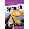 Spanish in Plain English: The 5,001 Easiest Words You'll Ever Learn in Spanish - Paperback