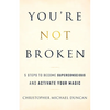 You're Not Broken: 5 Steps to Become Superconscious and Activate Your Magic - Paperback