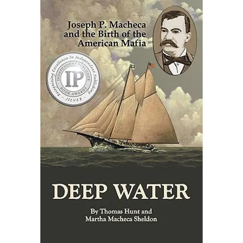 Deep Water: Joseph P. Macheca and the Birth of the American Mafia - Paperback