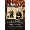Tar Heels in Gray: Life in the 30th North Carolina Infantry in the Civil War - Paperback
