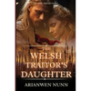 The Welsh Traitor's Daughter - Paperback