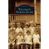 Tacoma's North Slope - Hardcover