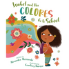 Isabel and Her Colores Go to School - Hardcover