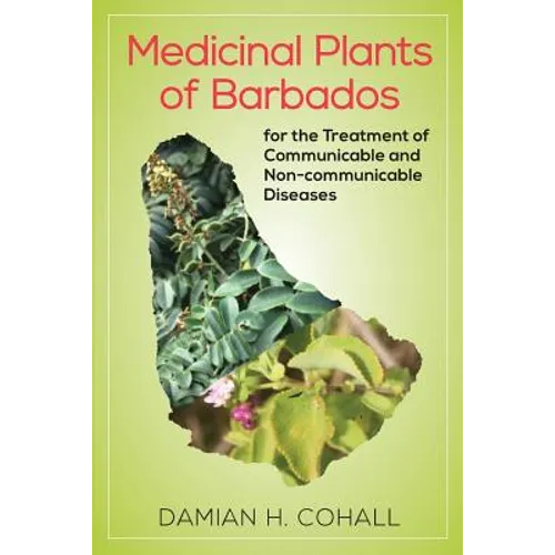 Medicinal Plants of Barbados for the Treatment of Communicable and Non-Communicable Diseases - Paperback