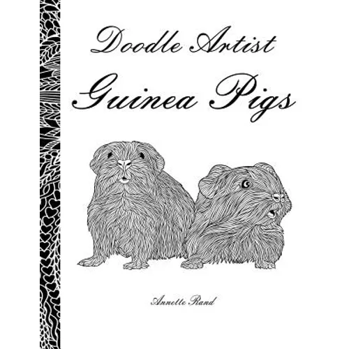Doodle Artist - Guinea Pigs: A colouring book for grown ups - Paperback