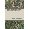 Madam Le Marchand's Fortune Teller and Dream Dictionary - Paperback