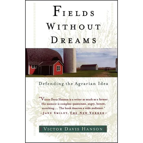 Fields Without Dreams: Defending the Agrarian Idea - Paperback