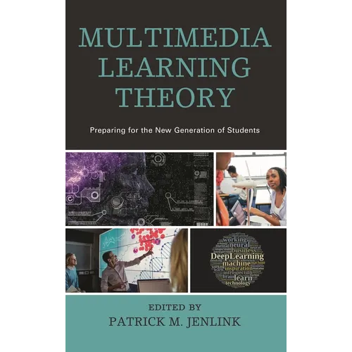 Multimedia Learning Theory: Preparing for the New Generation of Students - Paperback