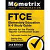 FTCE Elementary Education K-6 Study Guide Secrets for the Florida Teacher Certification Exam, Full-Length Practice Test, Step-by-Step Video Tutorials: - Paperback