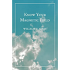 Know Your Magnetic Field - Paperback