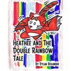 Heathee and The Double Rainbow Tale - Paperback
