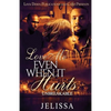 Love Me Even When It Hurts: Unbreakable - Paperback