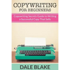 Copywriting For Beginners: Copywriting Secrets Guide to Writing a Successful Copy That Sells - Paperback