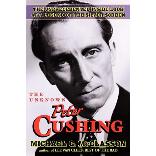 The Unknown Peter Cushing - Paperback