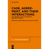 Case, Agreement, and Their Interactions: New Perspectives on Differential Argument Marking - Paperback