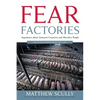 Fear Factories: Arguments about Innocent Creatures and Merciless People - Paperback