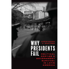 Why Presidents Fail: Political Parties and Government Survival in Latin America - Hardcover