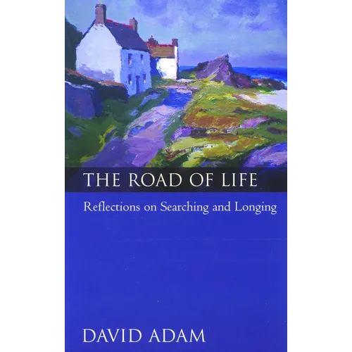 The Road of Life: Reflections on Searching and Longing - Paperback