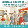 Jonathan Cleaned Up ... Then He Heard a Sound - Paperback