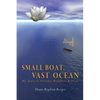 Small Boat, Vast Ocean: My Years in Solitary Buddhist Retreat - Paperback