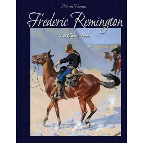 Frederic Remington: 113 Colour Plates - Paperback