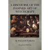 A Discourse of the Damned Art of Witchcraft - Paperback