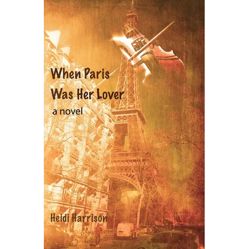 When Paris Was Her Lover - Paperback