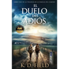 El Duelo del Adiós: Libro Primero de La Trilogía de la Familia del Camino - Paperback