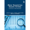 How Countries Count Crime: An Exercise in Police Discretion - Paperback