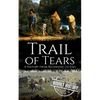 Trail of Tears: A History from Beginning to End - Paperback