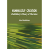Human Self-Creation: Paul Natorp's Theory of Education - Hardcover