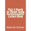 Pick 3 Month by Month Guide PartlyCloudy07 Lottery Book - Paperback
