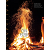 Mallmann on Fire: 100 Inspired Recipes to Grill Anytime, Anywhere - Hardcover