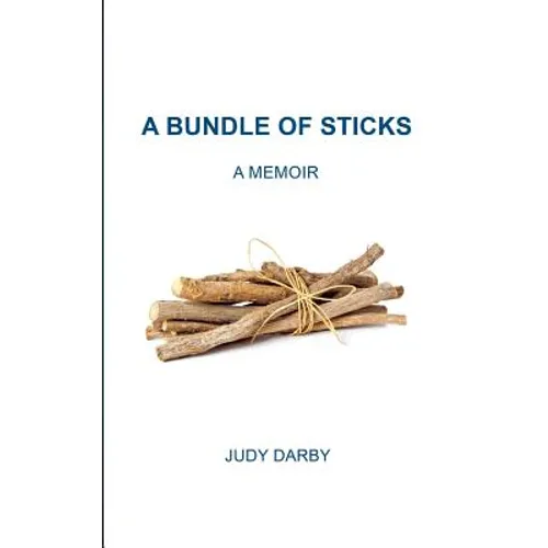 A Bundle of Sticks: A Memoir - Paperback