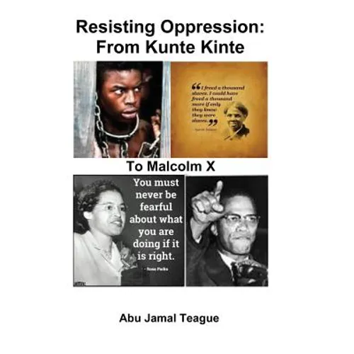 Resisting Oppression: From Kunte Kinte to Malcolm X - Paperback