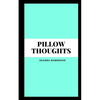 Pillow Thoughts - Paperback