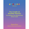 The Credit-Lit Monthly Planner for Getting and Maintaining Good Credit - Paperback
