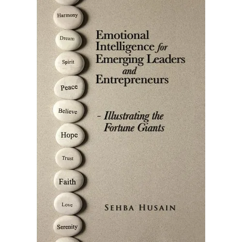 Emotional Intelligence for Emerging Leaders and Entrepreneurs - Illustrating the Fortune Giants - Hardcover