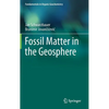 Fossil Matter in the Geosphere - Hardcover