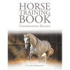 Horse Training Book: Understanding Balance - Paperback