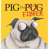 Pig the Fibber (Pig the Pug) - Hardcover