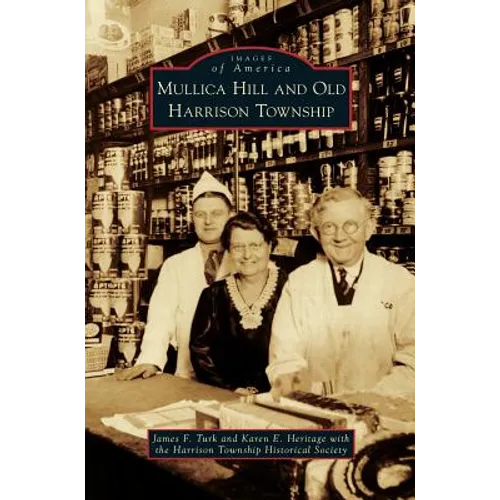 Mullica Hill and Old Harrison Township - Hardcover