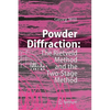 Powder Diffraction: The Rietveld Method and the Two Stage Method to Determine and Refine Crystal Structures from Powder Diffraction Data - Hardcover