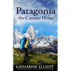Patagonia: the Camino Home - Paperback