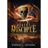 Death's Disciple - Hardcover