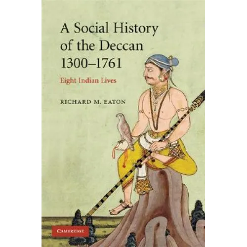 A Social History of the Deccan, 1300-1761 - Paperback