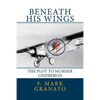 Beneath His Wings: The Plot To Murder Lindbergh - Paperback
