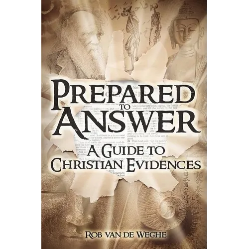 Prepared to Answer: A Guide to Christian Evidences - Paperback