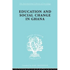 Education and Social Change in Ghana - Paperback