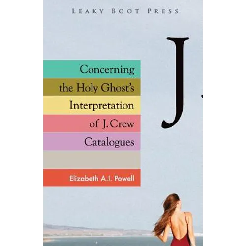 Concerning the Holy Ghost's Interpretation of J. Crew Catalogues - Paperback